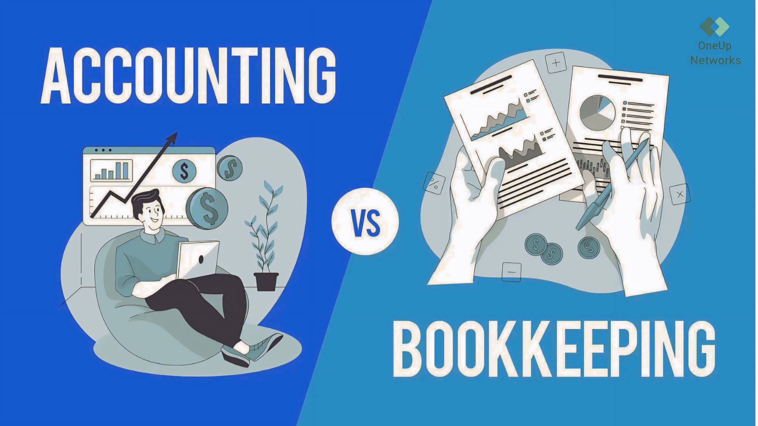accounting v bookkeeping difference explained by OneUp Networks