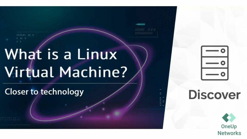 Best VM for Linux by OneUp Networks