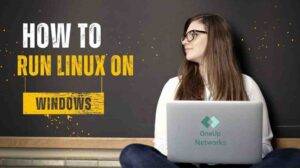Girl using a laptop with the text "How to Run Linux on Windows" displayed beside her.