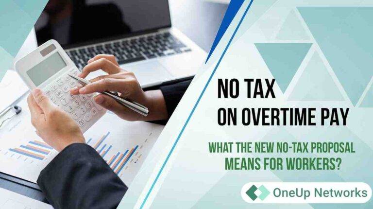 Person using a calculator with financial charts and a laptop, alongside text “No Tax on Overtime Pay – What the New No-Tax Proposal Means for Workers?” with OneUp Networks logo.