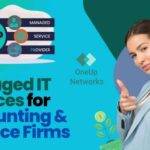 A professional woman standing confidently in front of a background that reads 'Managed IT Service Providers for Accounting & Finance,' with the OneUp Networks logo and an MSP (Managed Service Provider) logo displayed beside her.