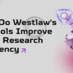 How Westlaw’s AI tools enhance legal research efficiency using artificial intelligence for faster, accurate case analysis.