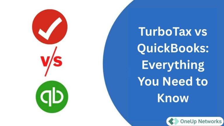 TurboTax vs QuickBooks comparison graphic showing the TurboTax logo, “vs” text, and the QuickBooks logo, with the title “TurboTax vs QuickBooks: Everything You Need to Know” on a blue background and OneUp Networks logo.