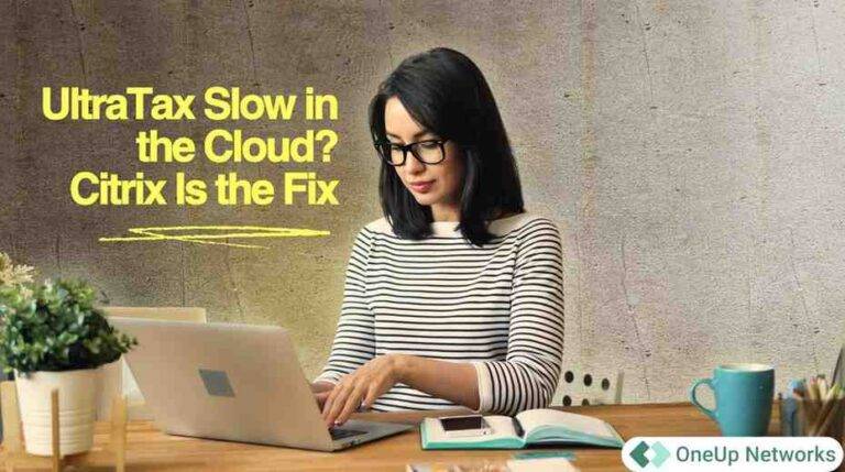 A woman working on a laptop at a desk with a notebook and coffee mug, with text reading “UltraTax Slow in the Cloud? Citrix Is the Fix,” representing cloud performance improvement for CPA firms.