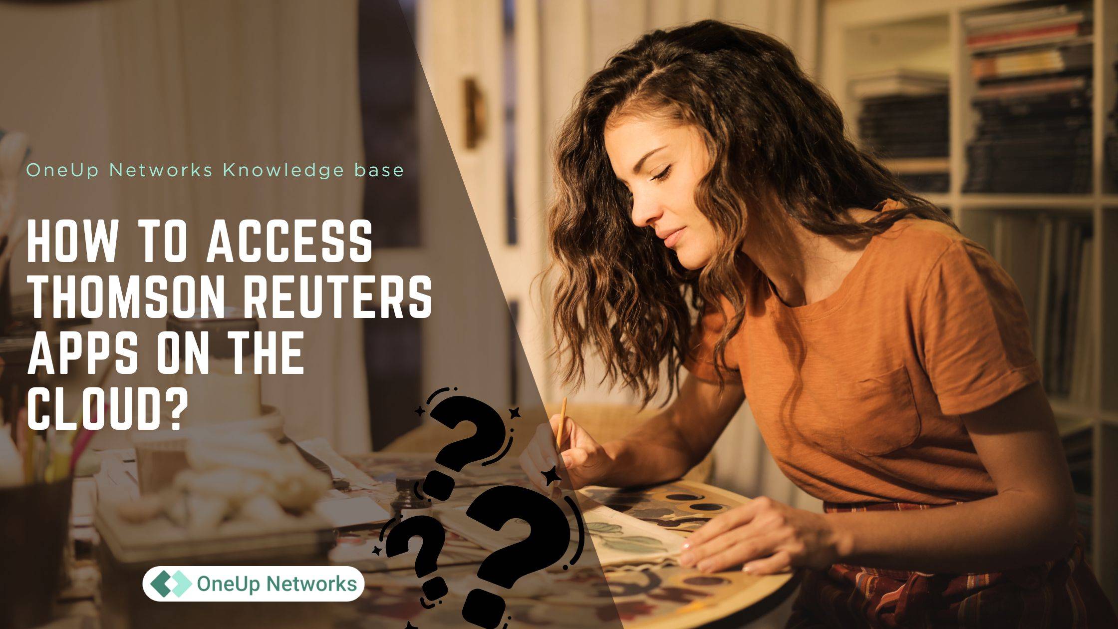 How to Access Thomson Reuters Apps on the Cloud? with OneUp Networks