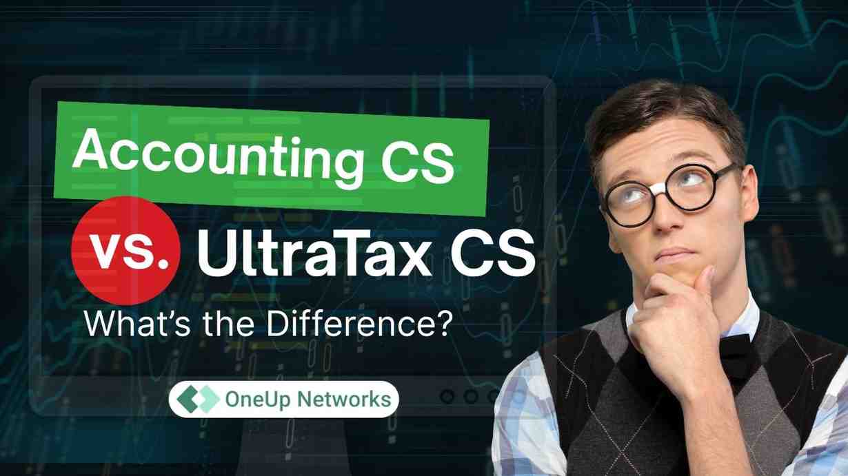 Accounting CS vs UltraTax CS comparison graphic with professional office background and OneUp Networks branding