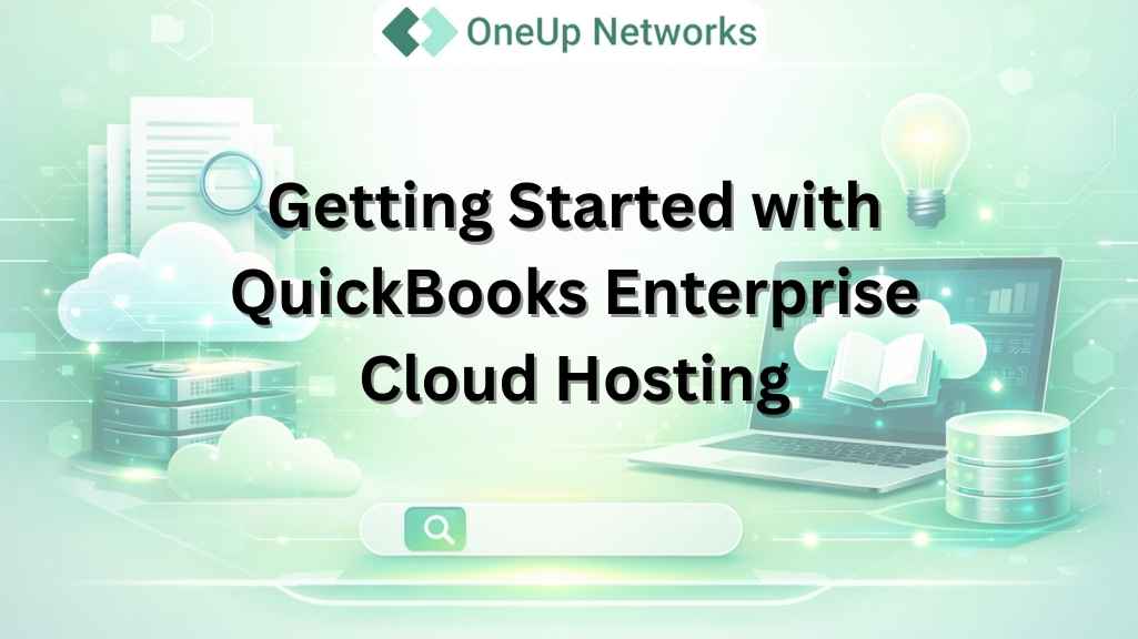 Getting Started with QuickBooks Enterprise Cloud Hosting