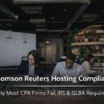 CPA professionals reviewing compliance documents for Thomson Reuters hosting IRS and GLBA requirements