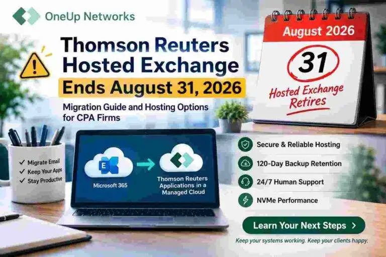 Thomson Reuters Hosted Exchange retirement on August 31, 2026, with Microsoft 365 migration and OneUp Networks hosting options for CPA firms